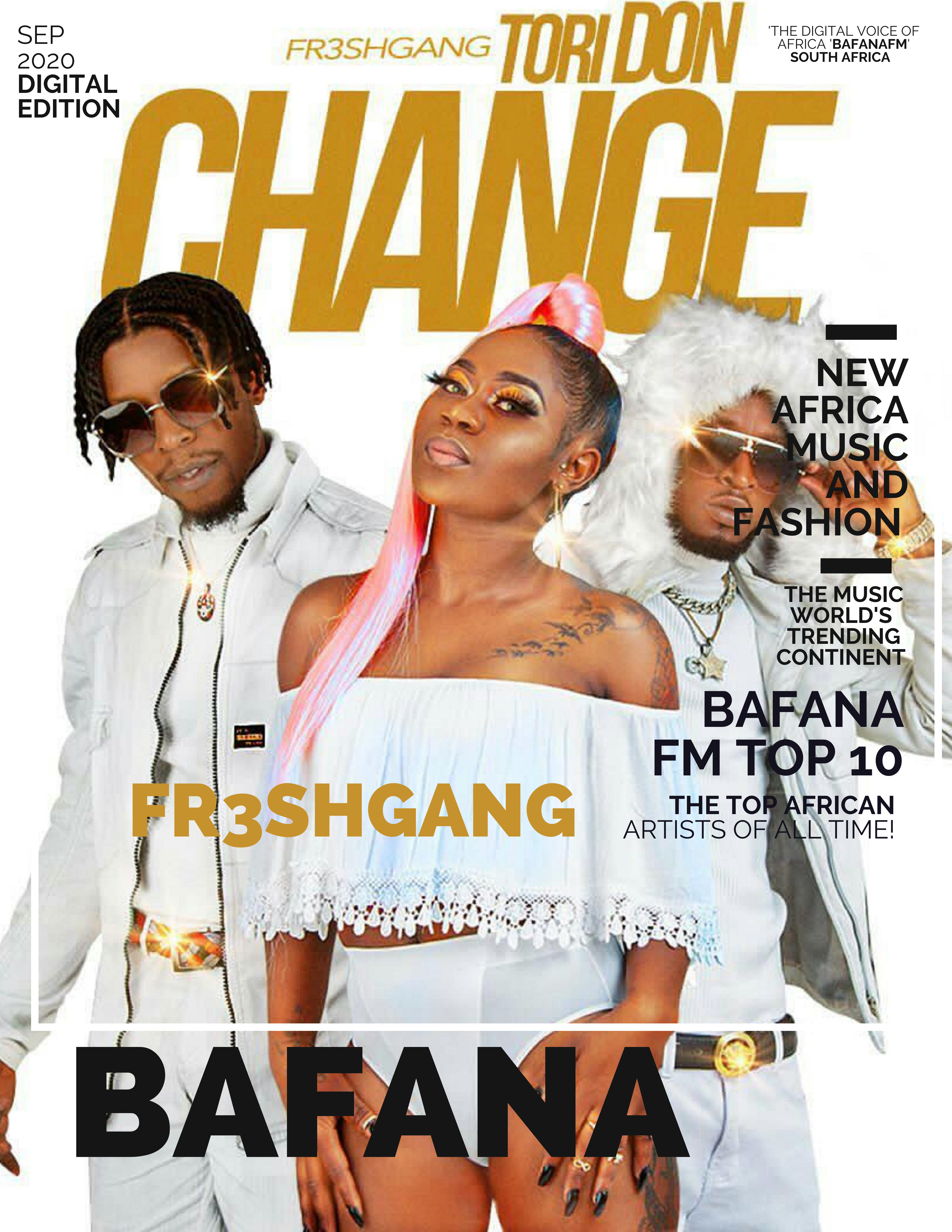 BAFANA FM BEST NEW AFRO-BEATS: Cameroon presents a world class Afro-Trap meets indigenous sexy Hip-Hop vibe on infectious single from ‘FR3SHGANG’ who unleash hot video ‘Tori Don Change’ soon. – On The Playlist