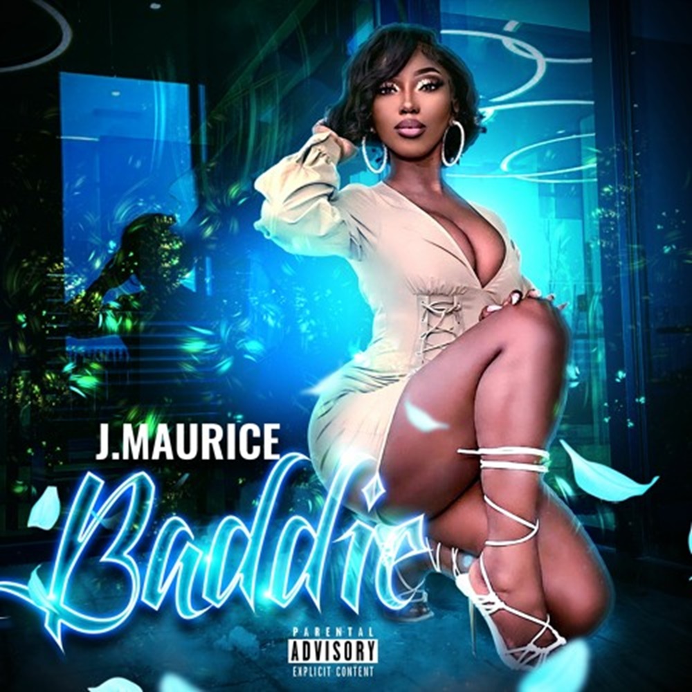 New On The Playlist: J Maurice’s Latest Hit ‘Baddie’ Demands Attention in the Hip-Hop Realm